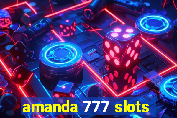 amanda 777 slots